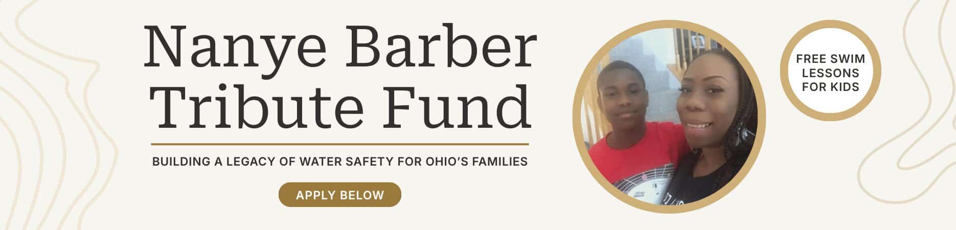 Banner with text Nanye Barber Tribute Fund and Building a legacy of water safety for Ohios families. A smiling boy stands near a lake, holding a fishing rod and wearing a neon shirt that says Too Quick.